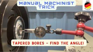 Manual Machinist Trick - Indicating a Tapered Bore - SHOP TIP