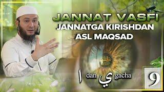 Jannat Vasfi "Alif"dan "Ya"gacha (9-qism) | Jannatga Kirishdan Asl Maqsad | Ustoz Abu Hanifa