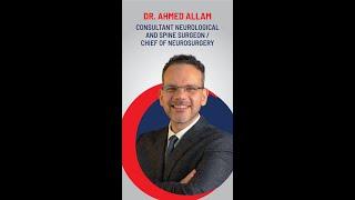 Dr  Ahmed Allam joining Al Zahra Hospital Dubai as a Consultant Chief of Neurosurgery AZHD