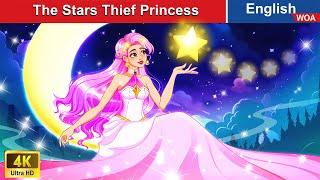 Stella - The Stars Thief Princess  Princess Story  Fairy Tales in English |@WOAFairyTalesEnglish