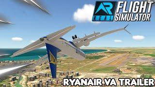 Ryanair VA Trailer! ️ RFS Real Flight Simulator Trailer