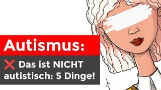 DAS ist NICHT Autismus! ️