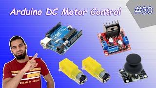 Arduino Tutorial 30- Control DC Motor Speed and Direction using a Joystick