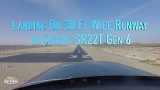 Landing Cirrus SR22T G6 on a 30 Ft Wide Runway-Harris Ranch CA