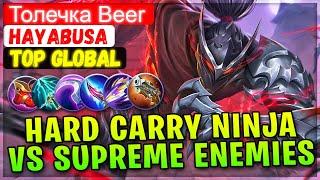 Hard Carry Ninja VS Supreme Enemies [ Top Global Hayabusa ] Толечка Beer - Mobile Legends Build
