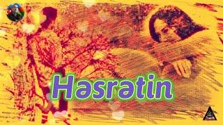 HƏSRƏTİN / AKİF XƏZAN QARAYEV