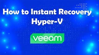 How to restore Instant Recovery Hyper V Veeam Backup and Replication | Msolved Tech