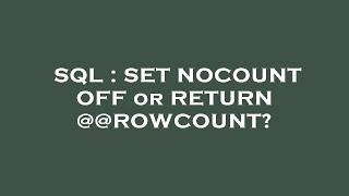 SQL : SET NOCOUNT OFF or RETURN @@ROWCOUNT?