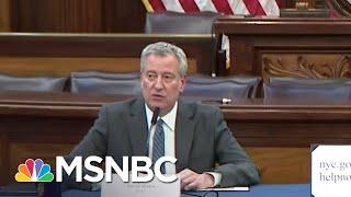 NYC Mayor De Blasio: ‘Be Prepared’ For Possibility Of ‘Shelter In Place Order’ | MSNBC