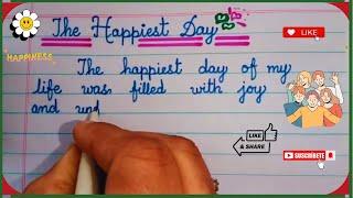 Essay on The Happiest Day of My Life |  Happiest Day of My Life Essay in English | The Happy Journey