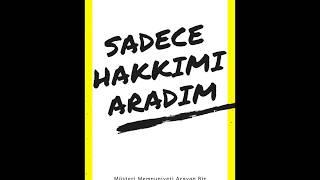 Volkan Yorulmaz: Sadece Hakkımı Aradım