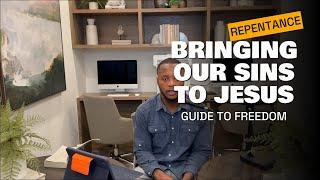 Bringing Our Sins to God