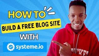 How to Build a Free Blog Site With Systeme IO