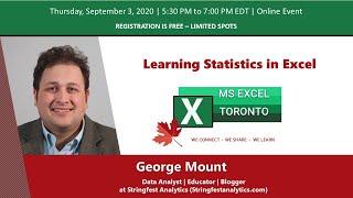 MS Excel Toronto - Learning Statistics in Excel - George Mount