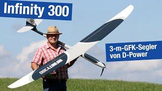 Infinity 300 ARF+ von D-Power – Voll-GFK-Elektrosegler der 3-m-Klasse – Test in FlugModell 1+2/2022