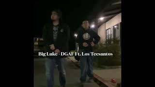 Big Luke - DGAF (Music Video) (Feat. Los Tecsantos)