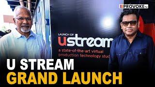 U Stream Grand Launch at ARR Film City | AR Rahman | Mani Ratnam