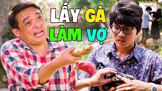 Hài 2024 Mới Nhất | LẤY GÀ LÀM VỢ Full HD - Hài Quang Tèo, Trung Hiếu, Bình Trọng, Chiến Thắng