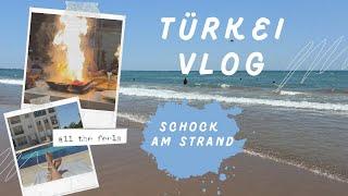 #111 Türkei Vlog | Schock am Strand | Feuer im Restaurant |