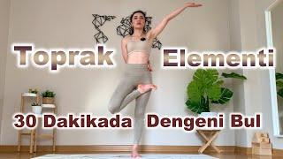 Yoga Toprak Elementi  | 40 Gün Aralıksız Tekrar Et! | Element Serisi | Ayşe Kaya İle Yoga