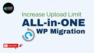 Increase Upload Limit (for All in one WP Migration Plugin)