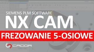 Webinar NX CAM 10.0 - Frezowanie 5-osiowe