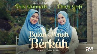 Dhia Hannah feat. Fhira Yufi - Bulan Penuh Berkah (Official Music Video)