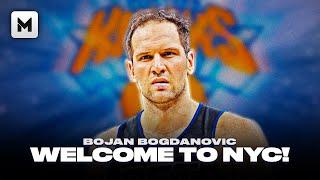 BOJAN BOGDANOVIC WELCOME TO THE KNICKS!!