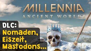 Millennia: Ancient Worlds (DLC)  Nomaden, Eiszeit, Mastodons...  Angespielt (incl. Rabattkey)