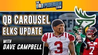 CFL QB Carousel is SPINNING! Elks/Off-Season Update with Dave Campbell