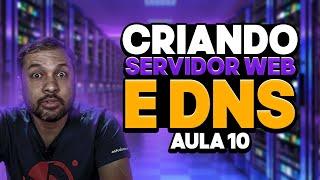 Criando Servidor Web e DNS - Aula 10