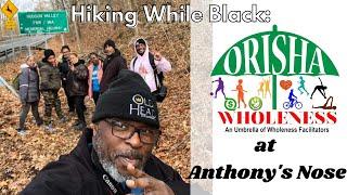 Hiking While Black with Orisha Wholeness: Anthony's Nose