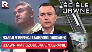 Skandal w Inspekcji Transportu Drogowego. Ujawniamy szokujące nagranie | Ściśle Jawne