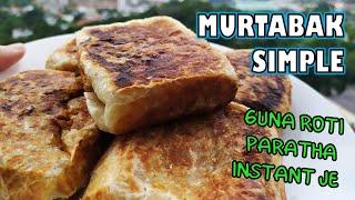 MURTABAK SIMPLE Guna ROTI PARATHA INSTANT Je~