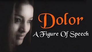 Dolor; A Figure Of Speech || Renu Desai