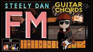 FM - Playing STEELY DAN/GUITAR CHORDS/LYRICS TUTORIALS (unique)