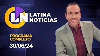 LATINA EN VIVO: EDICIÓN MATINAL - DOMINGO 30 DE JUNIO DE 2024