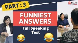 IELTS Speaking Test || Funniest Answers Video Part 3