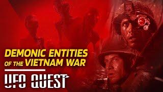 UFO QUEST: RED NIGHT VISION - DEMONIC ENTITIES OF THE VIETNAM WAR  (S1 E11)