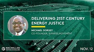 Michael Dorsey: Delivering 21st Century Energy Justice