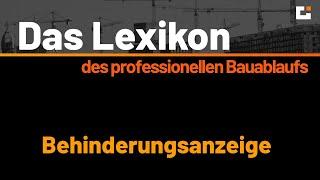 Das VOB Lexikon des professionellen Bauablaufs - Behinderungsanzeige