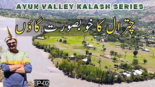 Most Beautiful Village in Chitral || Ayun Valley Chitral Pakistan | Kalash Series Pakistan Tourism