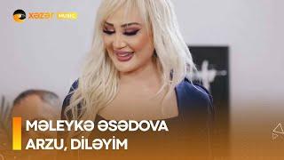 Məleykə Əsədova - Arzu Diləyim