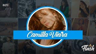 CAMILLA VIEIRA - #014 PodFlash