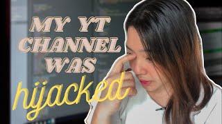 HIJACKED YOUTUBE CHANNEL | How I got hacked & How I recovered it