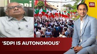 SDPI Vice President Compares PFI To RSS, Says 'Let Courts Decide On Culpability'