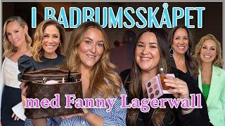 MAKEUP ARTISTENS BÄSTA TIPS! I BADRUMSSKÅPET MED FANNY LAGERWALL