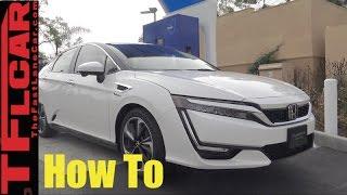 How To Fuel a Hydrogen Car: 2017 Honda Clarity Everything You Ever Wanted to Know