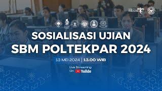 SOSIALISASI PELAKSANAAN UJIAN SBM POLTEKPAR 2024