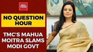 No Question Hour In Parliament Monsoon Session: TMC's Mahua Moitra Slams Modi Government